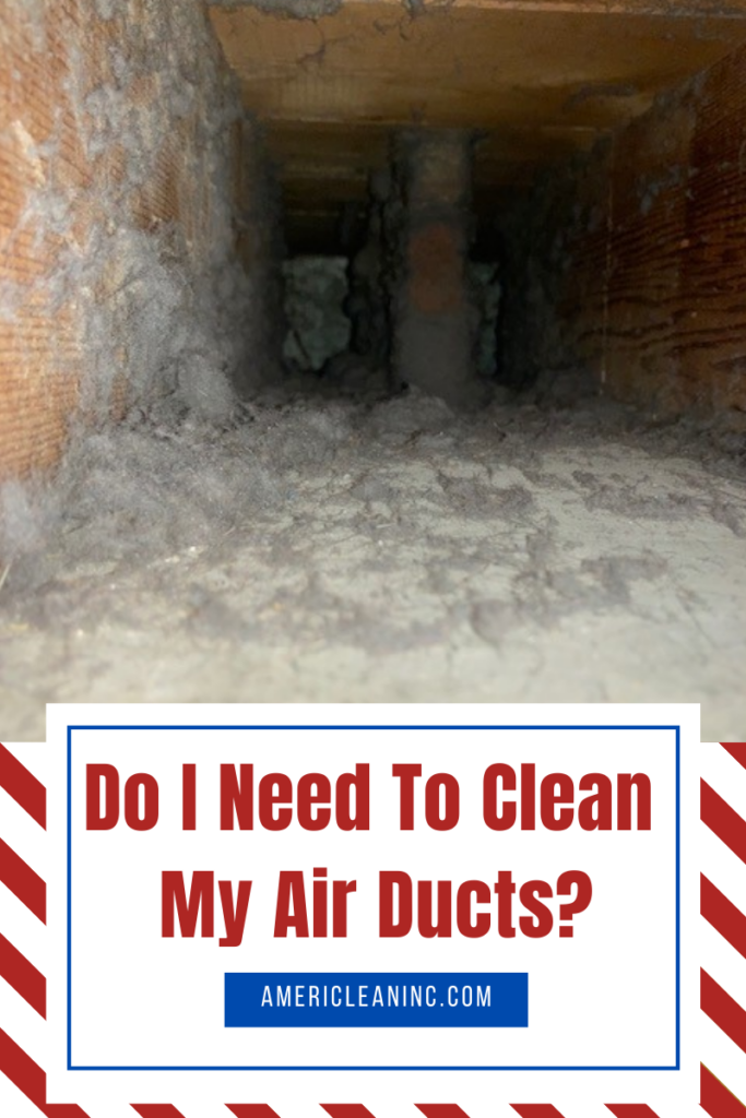 Do I Need To Clean My Air Ducts AmeriClean